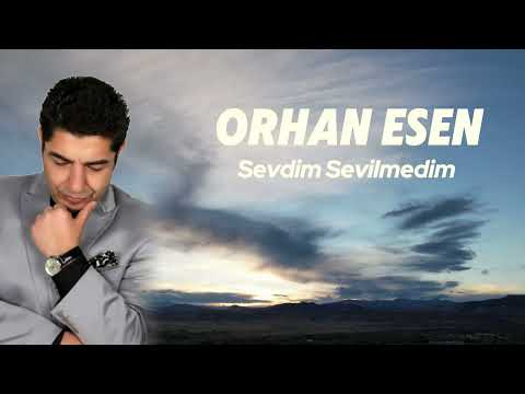 Orhan Esen - Sevdim Sevilmedim (Official Music Audio)