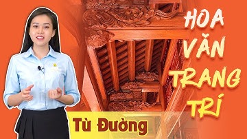 Các Nhóm Hoa Văn Trang Trí Đẹp Độc Đáo Cho Công Trình Từ Đường - Nhà Thờ Họ