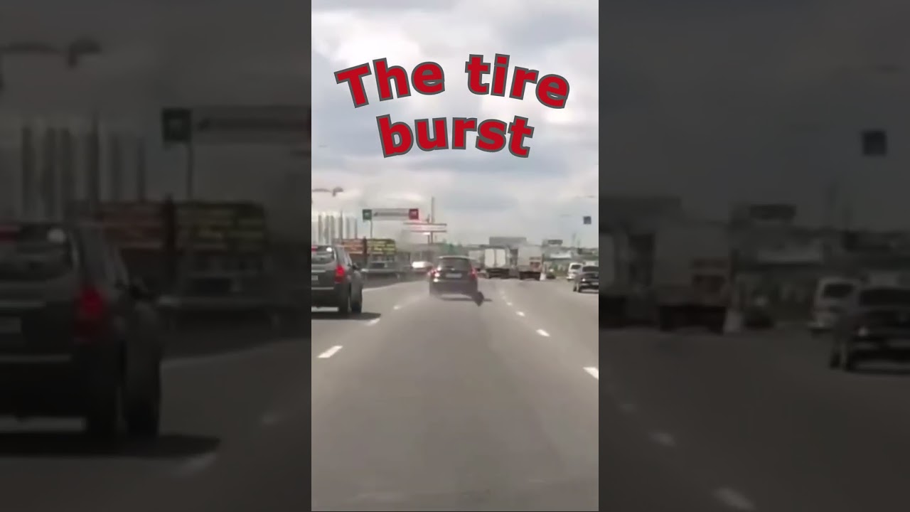 The tire burst