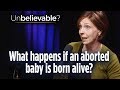 Abortion provider: When an aborted baby is born alive