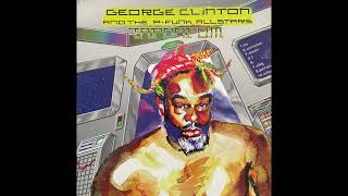 George Clinton - If Anybody Gets Funked Up (Prod. P-Funk Allstars &amp; Erick Sermon) (1996)