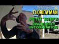 Florida Man Busted for Petit Theft and Disorderly Intoxication - Port St. Lucie - April 18, 2023