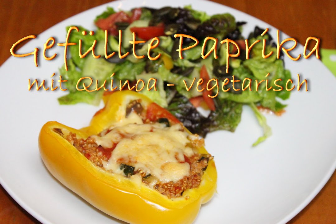 Gefüllte Paprika vegetarisch / vegan mit Quinoa - Quinoa Rezepte - YouTube