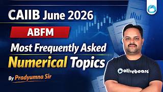 CAIIB ABFM Most Important Numerical Topics 2026 | Frequently Asked Questions | Pradyumna Sir