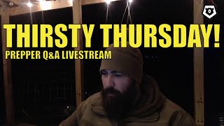 Thirsty Thursday Prepper Q&A w/ Bear Independent