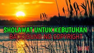 SHOLAWAT UNTUK BACK SOUND NO COPYRIGHT.Bebas Hak Cipta