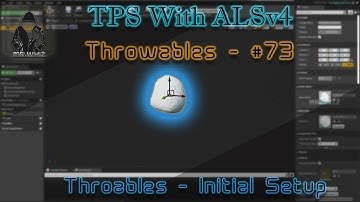 Make a TPS with ALSv4 in UE4 - Throwables - 73 - Stones - Initial Setup
