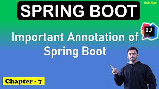 🚀 7. Most Important Annotation of Spring Boot | Spring boot Tutorial 2024 | CodeMyth