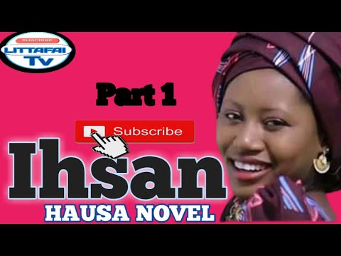 Ihsan Hausa novel littafi na daya - YouTube