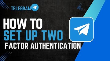 How To Set Up Telegram Two Factor Authentication
