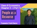 Class 9 Economics Chapter 2 | People as a Resource Full Chapter 2025-26