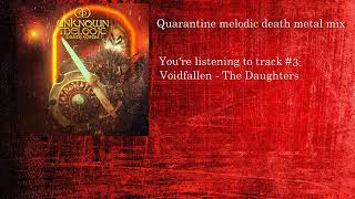 Quarantine Melodic Death Metal Mix Pt. 4