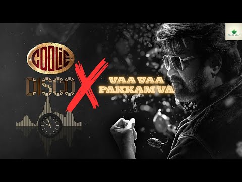 🔥 VAA VAA PAKKAM VAA × COOLIE DISCO MASHUP | Peace Leaf Remix ⚡🎧