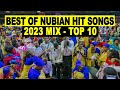 The best of nubian hit songs  2024 mix  top 10