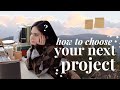 How to choose your next writing project 