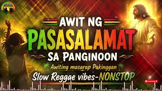 🙏 Awit ng Pasasalamat sa Panginoon | Slow Reggae Worship Vibes Nonstop 🎶🌴| MAHINAHON Reggae Music🎺🪇