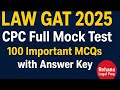 LAW GAT 2025 | CPC Full Mock Test | 100 Important MCQs with Answer Key rehanalegalprep