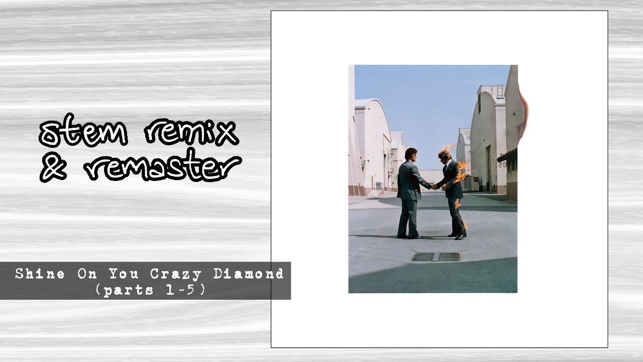 PINK FLOYD - Shine On You Crazy Diamond (parts 1-5) [Stem Remix