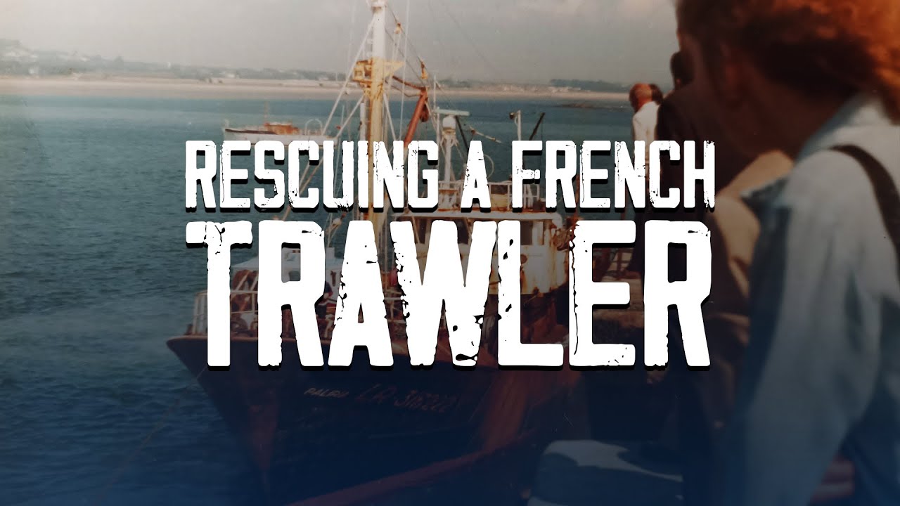 Rescuing a French Trawler