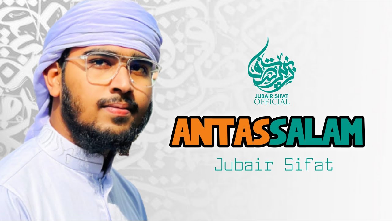 Antassalam Jubair Sifat cover أنت السلام YouTube