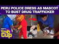 Football World Cup 2026 | Peru Police Dress As FIFA World Cup Mascot To Bust Drug Trafficker