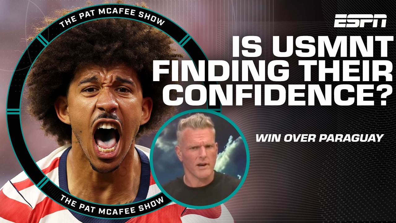 Pat McAfee on USMNT's 4-1 win over Paraguay ⚽ 'They have the confidence finally!' | Pat McAfee Show