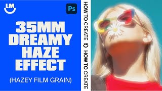 Dreamy Haze Film Grain Photo Effect - Photoshop screenshot 5