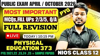 LIVE 🔴 MCQs + Fill Ups + 2,3,5 Q/A 🔥 NIOS Class 12 Physical Education (373) | Full Revision 2026