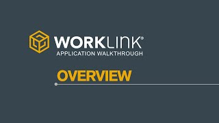 WorkLink App Walkthrough: Overview screenshot 3