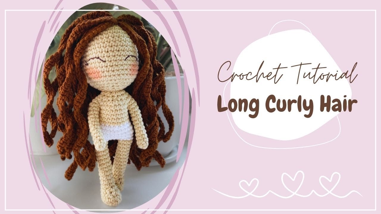 How to Crochet Long Curly Hair for Amigurumi Dolls | Easy Tutorial