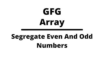 Segregate even and odd numbers | Array