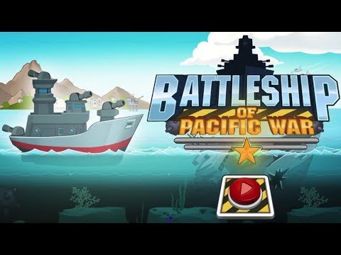 Battleship Of Pacific War | Action Android Gameplay