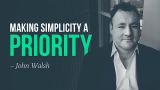 Making simplicity a priority · John Walsh (trading comp winner)