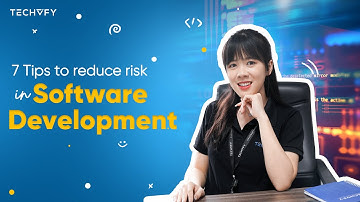 7 TIPS TO REDUCE  RISK IN SOFTWARE DEVELOPMENT | Software Development 101