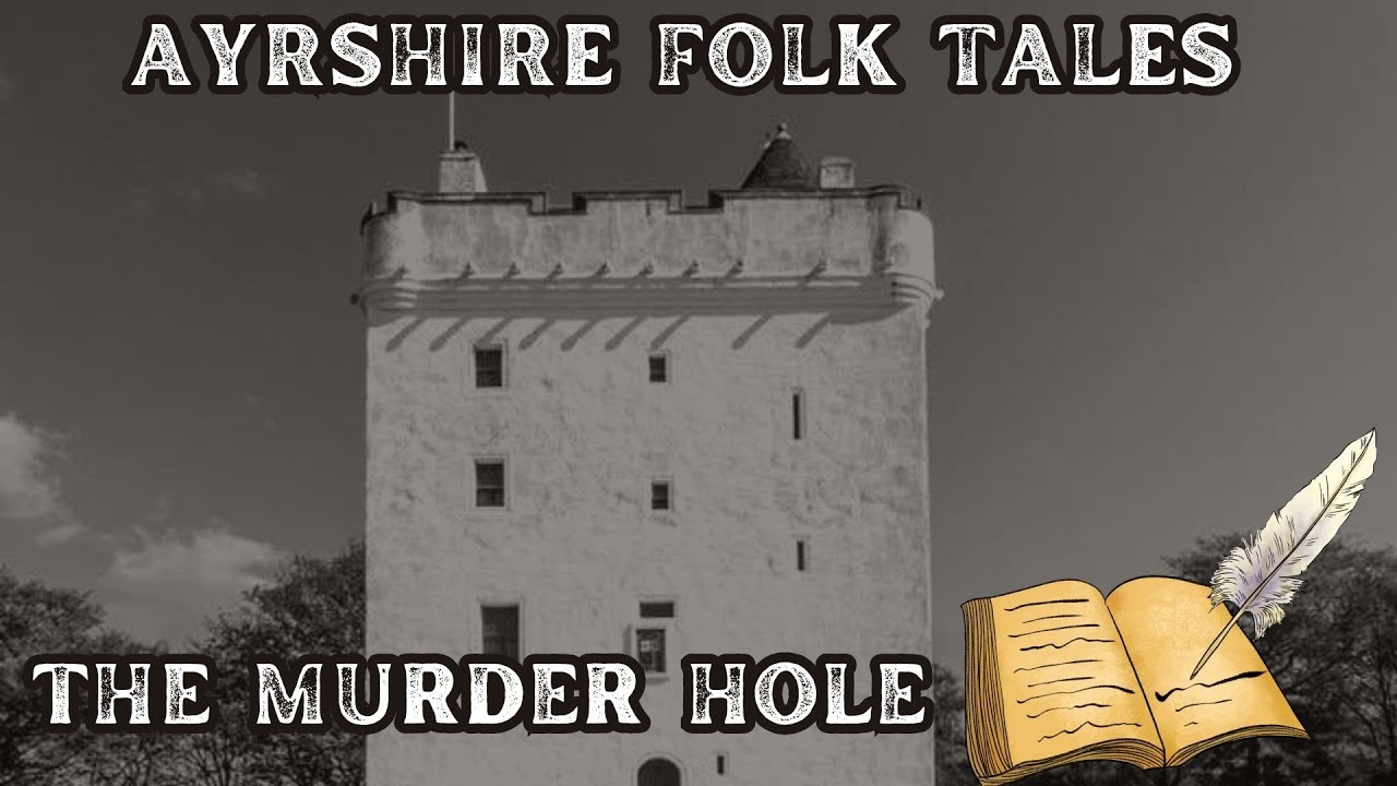 The Murder Hole − An Ayrshire Folk Tale