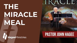 Pastor John Hagee  'The Miracle Meal'