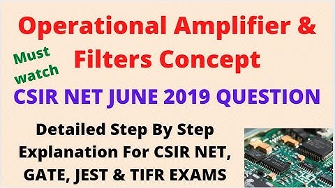 Filters And Operational Amplifier Concepts | Electronics | CSIR NET June 2019 Question
