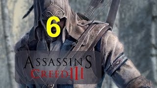 Прохождение Assassin's Creed 3 - Часть 6 [HD], на русском. Без комментирования.