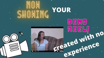 Create a Demo Reel w/No Experience