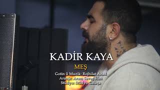 Kadir Kaya - Meş [ Video] Resimi