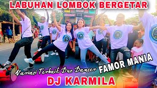 Download Lagu LABUHAN LOMBOK BERGETAR VARIASI TERBAIK DUO DANCER FAMOR MANIA‼️DJ KARMILA MP3