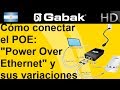 Cómo conectar POE: "Power Over Ethernet" y sus variaciones.