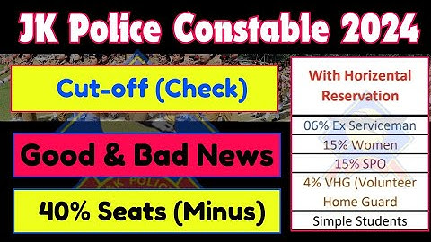 JK Police Constable- Check Cut-off  & 40% More seats to Women, SPO, ESM & VHG -  JKSSB 2024