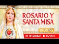 🔸Rosario y Santa Misa 🔸7 de Marzo 🔴EN VIVO