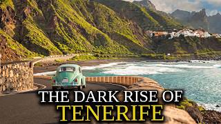 The Impossible Rise of Tenerife: From Volcanic Wasteland to a Billion-Dollar Empire