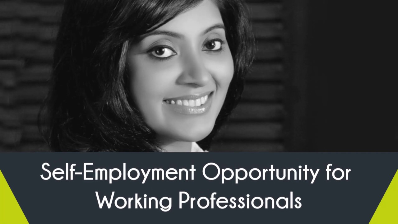 Self-Employment Opportunity for Working Professionals