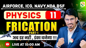 Friction - 01 | Airforce, Navy, ICG, BSF, NDA | Airforce Physics Classes | BSF Physics