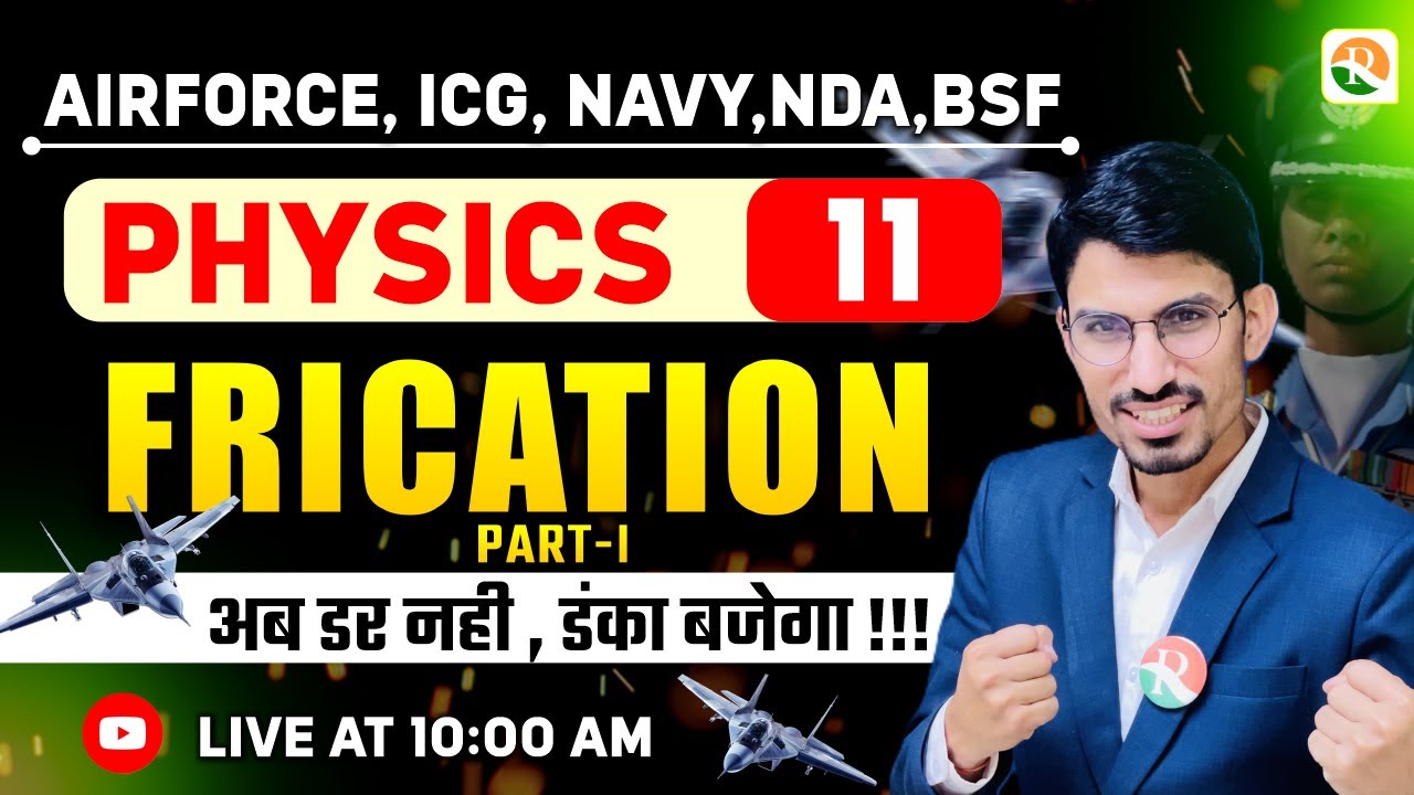 Friction - 01 | Airforce, Navy, ICG, BSF, NDA | Airforce Physics Classes | BSF Physics