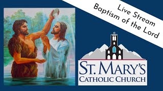 January 10, 2026 Mass, The Baptism of the Lord