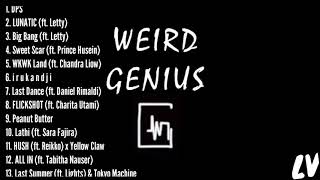 Weird Genius Full Album (1-13) Until Now!